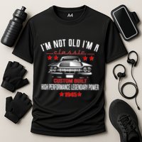 Im Not Old Im A Classic Custom Built 1945 80th Birthday Performance Shirt