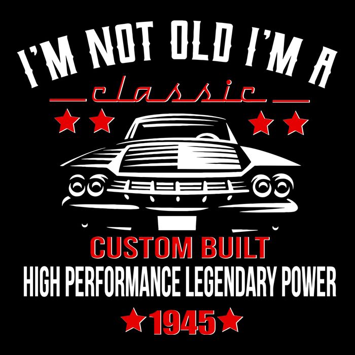 Im Not Old Im A Classic Custom Built 1945 80th Birthday Performance Shirt