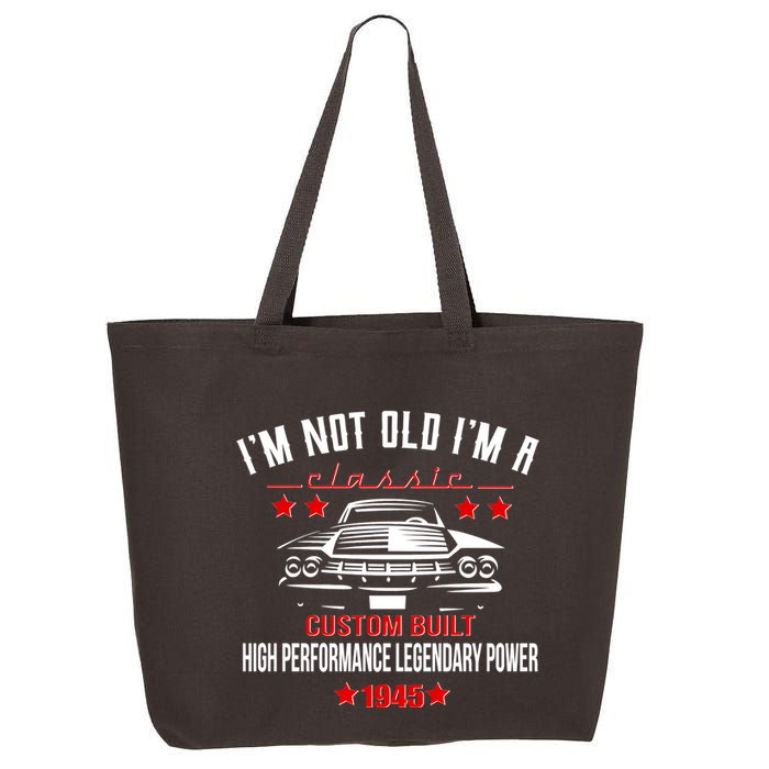 Im Not Old Im A Classic Custom Built 1945 80th Birthday 25L Jumbo Tote