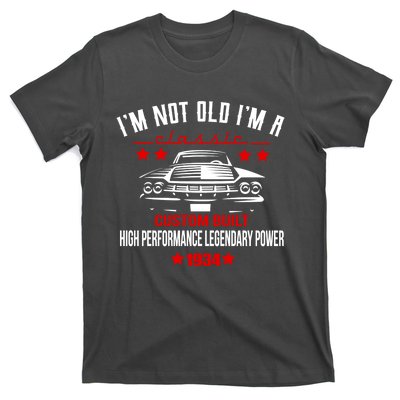 Im Not Old Im A Classic Custom Built 1934 90th Birthday T-Shirt