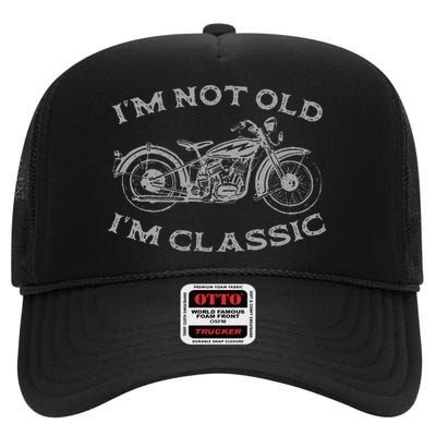 IM Not Old IM Classic Funny Motorcycle High Crown Mesh Back Trucker Hat