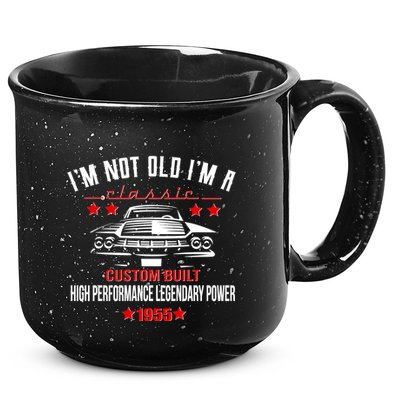 Im Not Old Im A Classic Custom Built 1955 70th Birthday 15oz Campfire Ceramic Mug