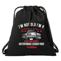 Im Not Old Im A Classic Custom Built 1955 70th Birthday Drawstring Bag