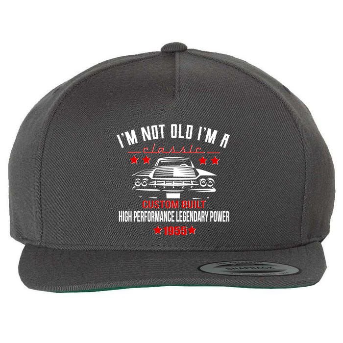 Im Not Old Im A Classic Custom Built 1955 70th Birthday Wool Snapback Cap