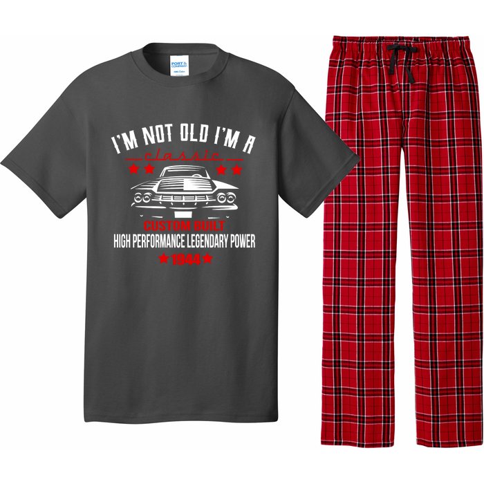 Im Not Old Im A Classic Custom Built 1944 80th Birthday Pajama Set