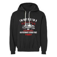 Im Not Old Im A Classic Custom Built 1965 60th Birthday Garment-Dyed Fleece Hoodie