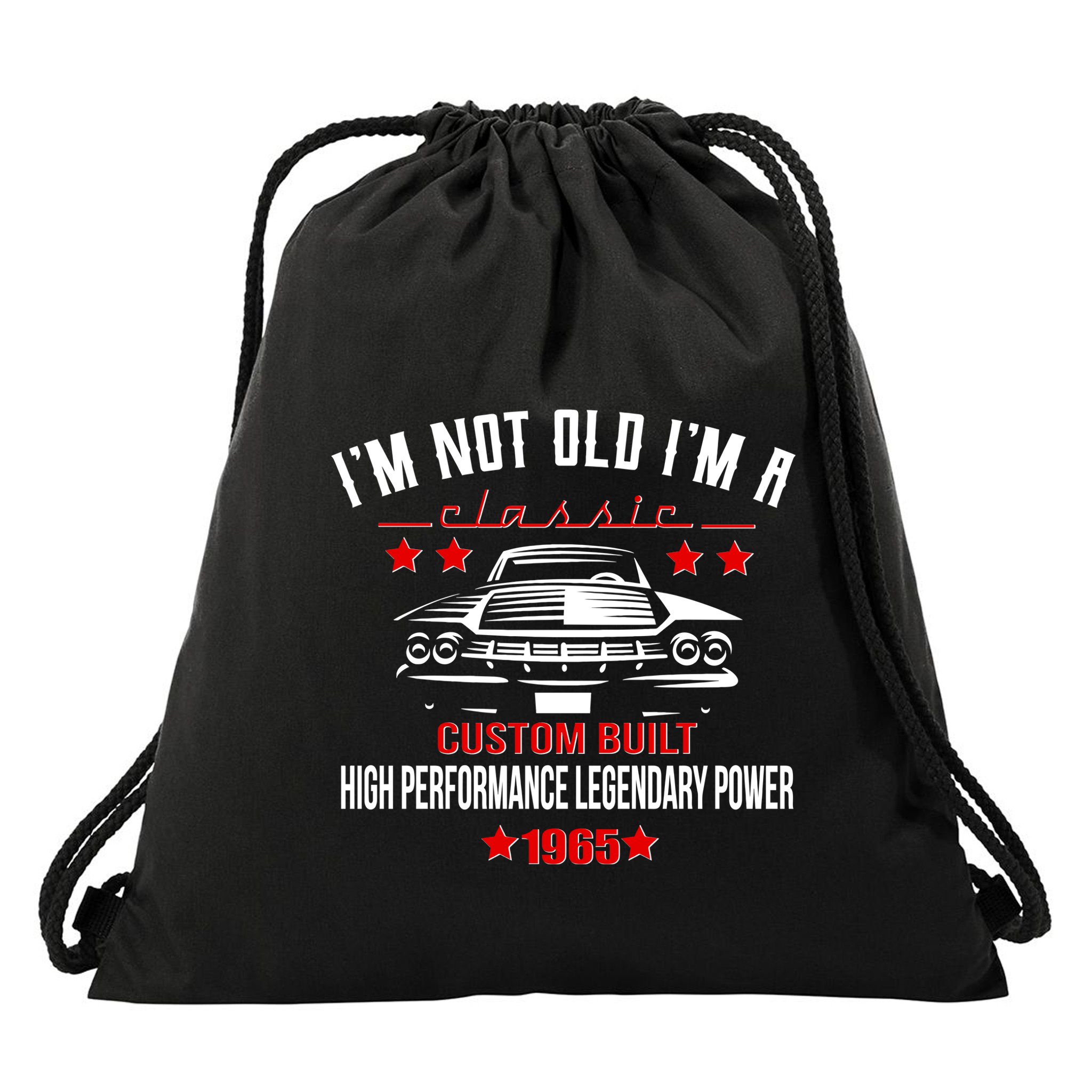 Im Not Old Im A Classic Custom Built 1965 60th Birthday Drawstring Bag