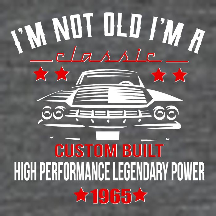 Im Not Old Im A Classic Custom Built 1965 60th Birthday Tall T-Shirt