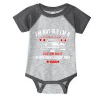 Im Not Old Im A Classic Custom Built 1965 60th Birthday Infant Baby Jersey Bodysuit