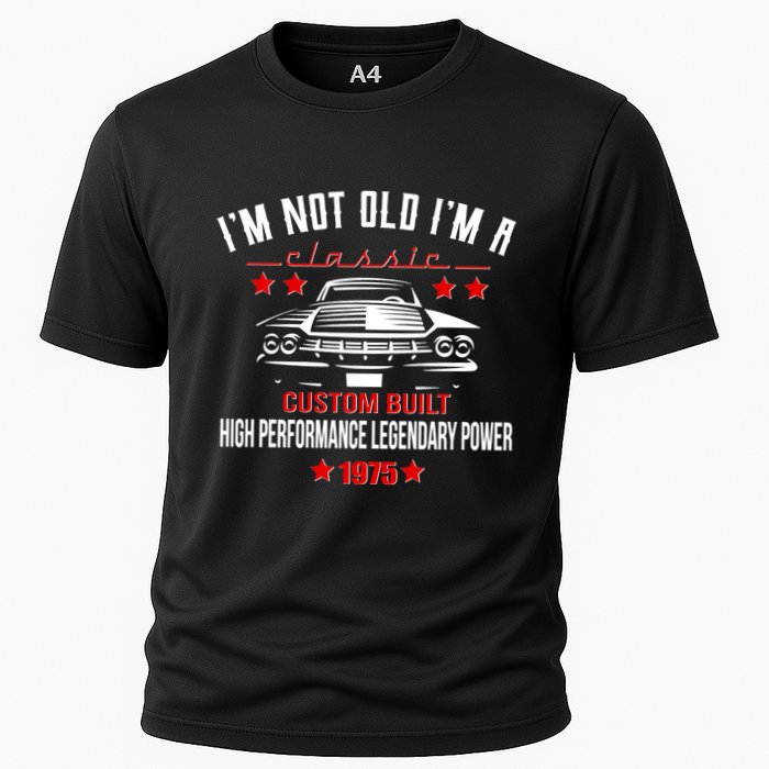 Im Not Old Im A Classic Custom Built 1975 50th Birthday Cooling Performance Crew T-Shirt