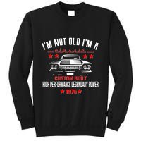 Im Not Old Im A Classic Custom Built 1975 50th Birthday Sweatshirt