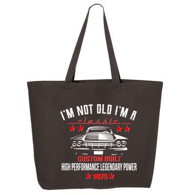 Im Not Old Im A Classic Custom Built 1975 50th Birthday 25L Jumbo Tote