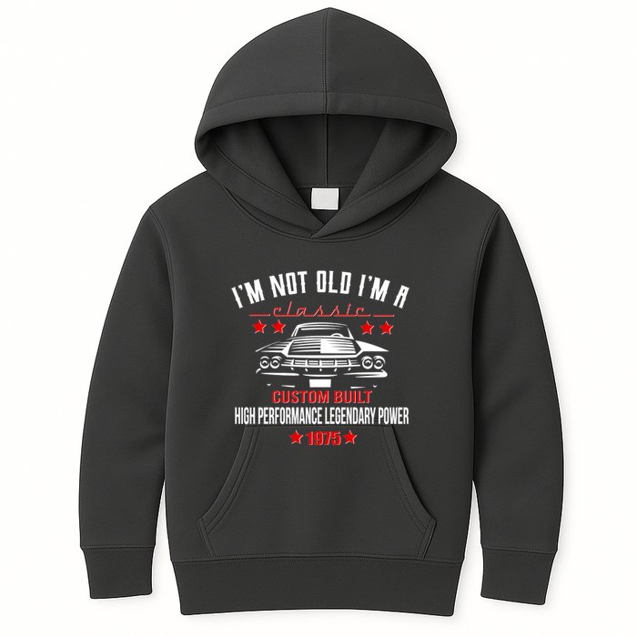Im Not Old Im A Classic Custom Built 1975 50th Birthday Kids Hoodie