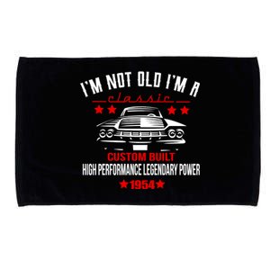 Im Not Old Im A Classic Custom Built 1954 70th Birthday Microfiber Hand Towel