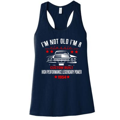 Im Not Old Im A Classic Custom Built 1954 70th Birthday Women's Racerback Tank