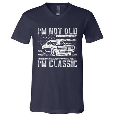 Im Not Old Im Classic Car Vintage Dad Fathers Day V-Neck T-Shirt