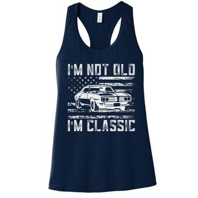 Im Not Old Im Classic Car Vintage Dad Fathers Day Women's Racerback Tank