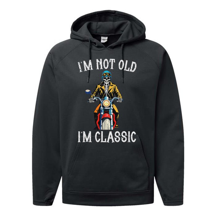 IM Not Old IM Classic Motorcycle Biker Skeleton Halloween Performance Fleece Hoodie