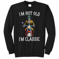 IM Not Old IM Classic Motorcycle Biker Skeleton Halloween Tall Sweatshirt