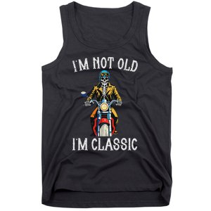 IM Not Old IM Classic Motorcycle Biker Skeleton Halloween Tank Top