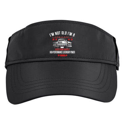 Im Not Old Im A Classic Custom Built 1985 40th Birthday Adult Drive Performance Visor