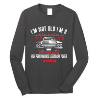 Im Not Old Im A Classic Custom Built 1985 40th Birthday Long Sleeve Shirt