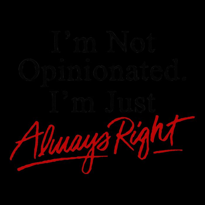 I’M Not Opinionated I’M Just Always Right 16oz Travel Tumbler