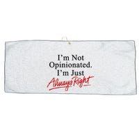 I’M Not Opinionated I’M Just Always Right Large Microfiber Waffle Golf Towel
