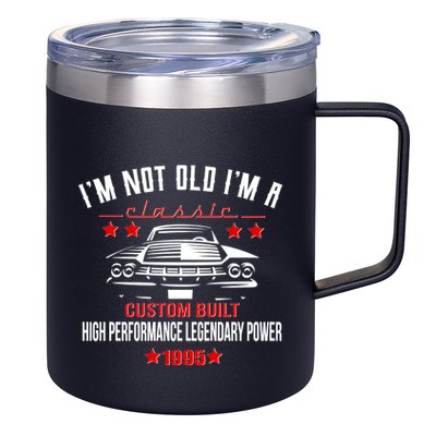 Im Not Old Im A Classic Custom Built 1995 30th Birthday 12oz Stainless Steel Coffee Mug