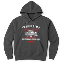 Im Not Old Im A Classic Custom Built 1995 30th Birthday Hoodie