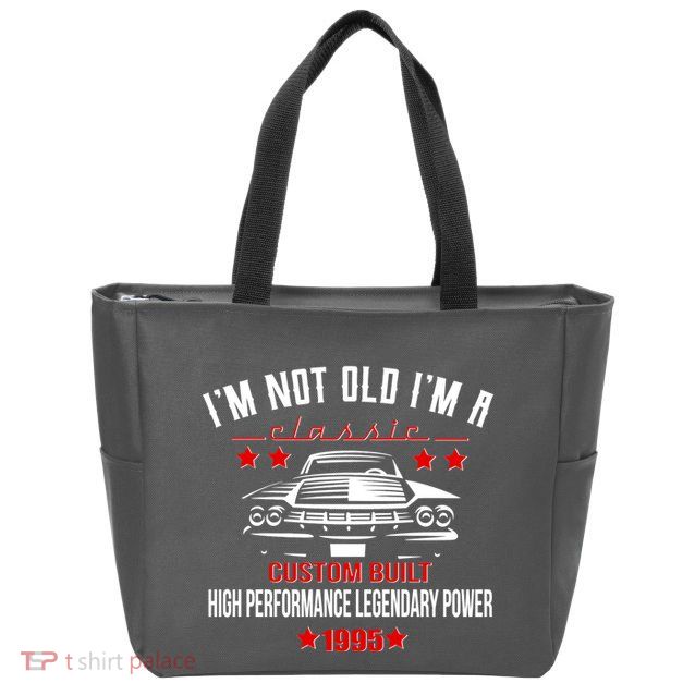 Im Not Old Im A Classic Custom Built 1995 30th Birthday Zip Tote Bag