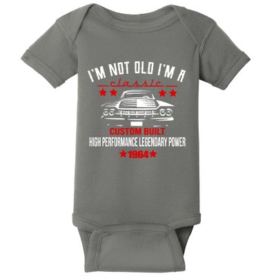 Im Not Old Im A Classic Custom Built 1964 60th Birthday Baby Bodysuit