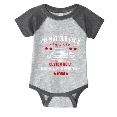 Im Not Old Im A Classic Custom Built 1964 60th Birthday Infant Baby Jersey Bodysuit