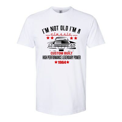 Im Not Old Im A Classic Custom Built 1964 60th Birthday Softstyle® CVC T-Shirt