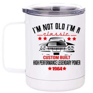 Im Not Old Im A Classic Custom Built 1964 60th Birthday 12 oz Stainless Steel Tumbler Cup