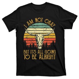 IM Not Okay But ItS Going To Be Alright Country Music T-Shirt