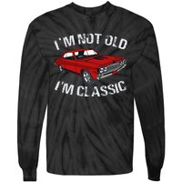 I'm Not Old I'm Classic Funny Car Graphic Gifts For Dad Tie-Dye Long Sleeve Shirt