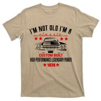 Im Not Old Im A Classic Custom Built 1974 50th Birthday T-Shirt