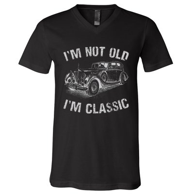 I'm Not Old I'm Classic Funny Car Graphic Gift Father's Day V-Neck T-Shirt