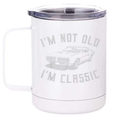 IM Not Old IM Classic 12 oz Stainless Steel Tumbler Cup