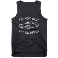 IM Not Old IM Classic Funny Old Man Guy Humor Saying Classic Car Graphic Tank Top