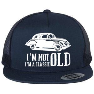 IM Not Old IM Classic Cars Flat Bill Trucker Hat