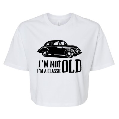 IM Not Old IM Classic Cars Bella+Canvas Jersey Crop Tee