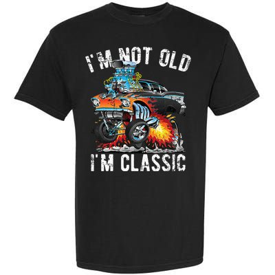 I'm Not Old I'm Classic Hotrod Cartoon Car Distressed Design Garment-Dyed Heavyweight T-Shirt