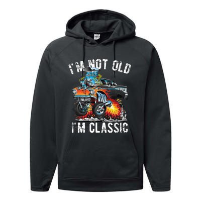 I'm Not Old I'm Classic Hotrod Cartoon Car Distressed Design Performance Fleece Hoodie