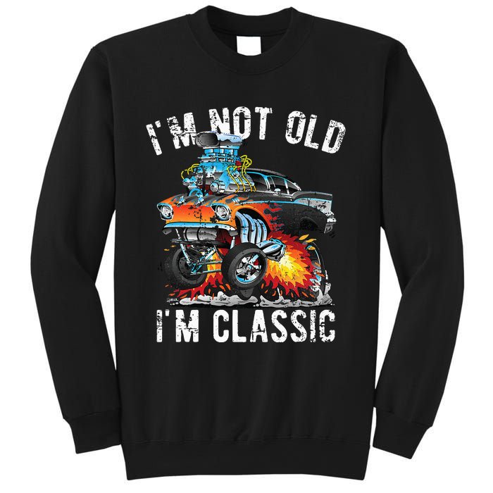 I'm Not Old I'm Classic Hotrod Cartoon Car Distressed Design Sweatshirt