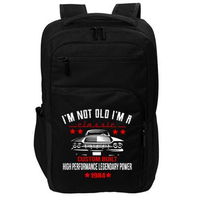 IM Not Old IM A Classic Custom Built 1984 40th Birthday Impact Tech Backpack