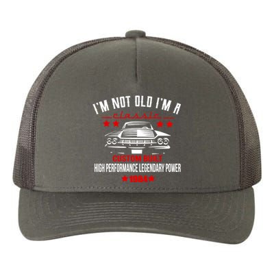 IM Not Old IM A Classic Custom Built 1984 40th Birthday Yupoong Adult 5-Panel Trucker Hat