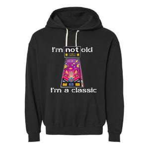 IM Not Old IM Classic Pinball Machine Garment-Dyed Fleece Hoodie