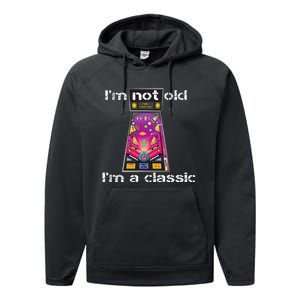 IM Not Old IM Classic Pinball Machine Performance Fleece Hoodie